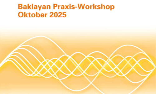Baklayan Praxis-Workshop Oktober 2025 | Warsztaty praktyczne Baklayan, październik 2025 r.